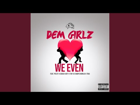 We Even (feat. Peezy, Coach Joey, Tay B, Baby's World & Trai)
