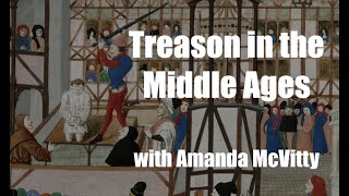 Treason in the Middle Ages, with Amanda McVitty