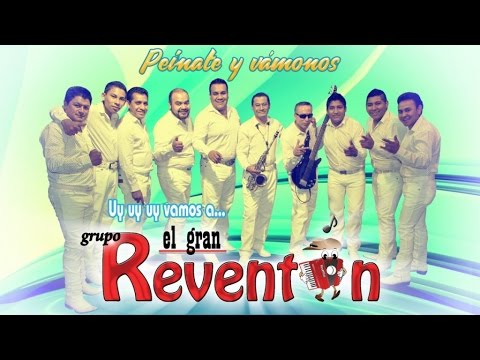 Grupo El Gran Reventón - Peínate y Vámonos (Videoclip Oficial)