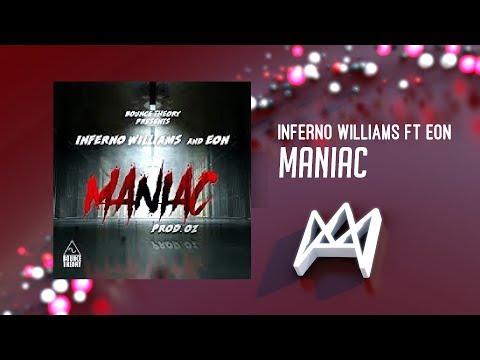 Inferno Williams ft Eon - Maniac | Mvanakasi