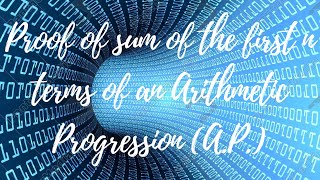 Proof of the sum of the first n terms of an Arithmetic Progression (A.P.)