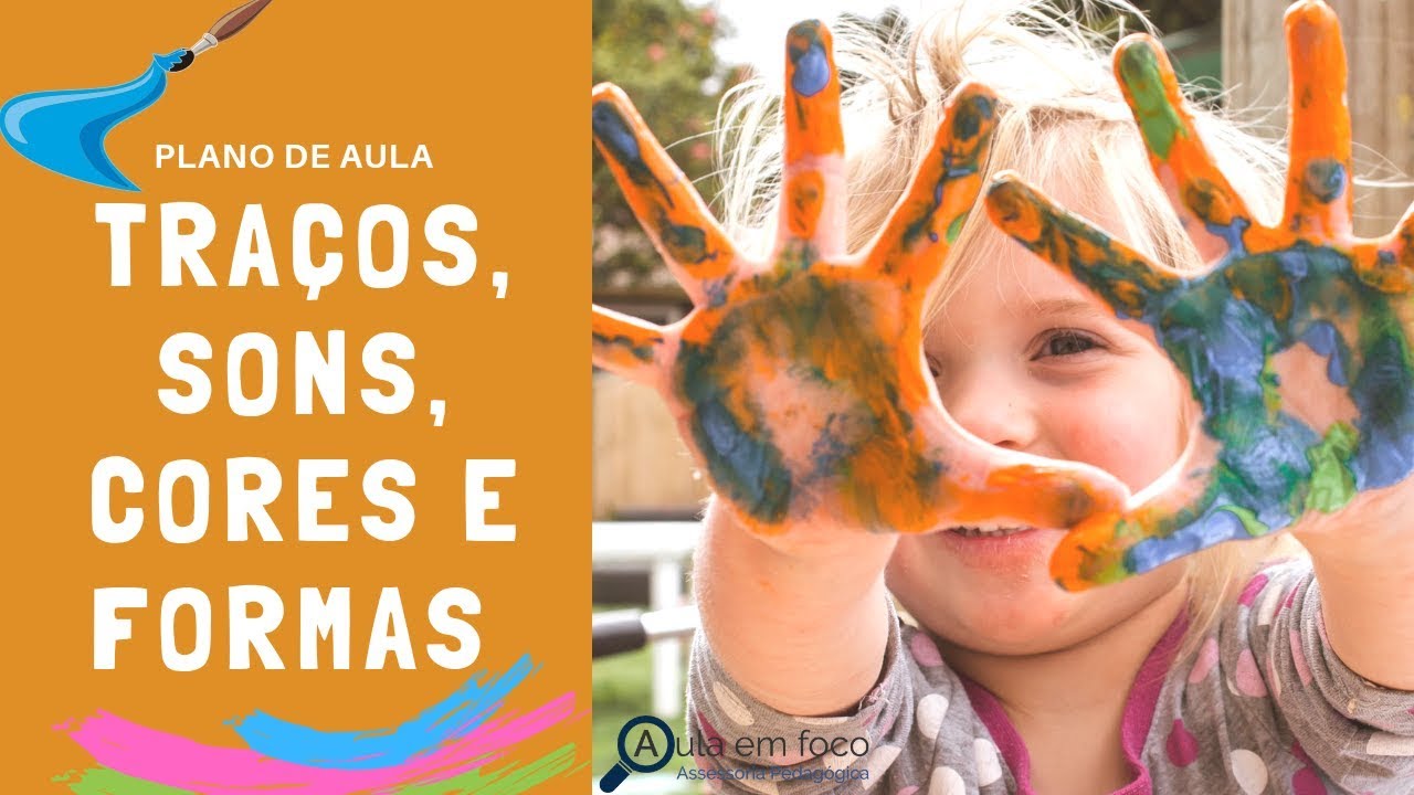 Plano de aula - Campo de experiência - Traços, sons cores e formas - BNCC Educação Infantil