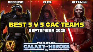 Best 5 v 5 GAC Teams September 2025 | SWGOH