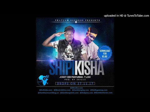 Jonny Cee Ft. T-Low – Shipikisha – (Prod. By Skillz)
