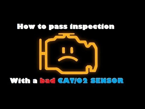 How to pass inspection with a BAD CATALYTIC CONVERTER or O2 SENSORS