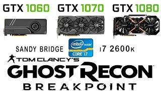 GTX 1060 vs GTX 1070 vs GTX 1080 - i7 2600k in Ghost Recon Breakpoint