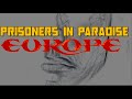 Europe Prisoners In Paradise Lyrics Video Karaoke