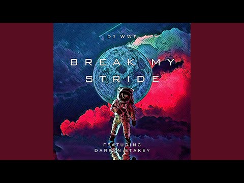 Break My Stride (feat. Darren Stakey)