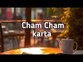 Cham Cham Karta Slowed Reward Lofi