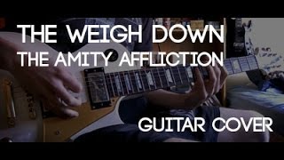 The Weigh Down - The Amity Affliction (Guitar Cover)