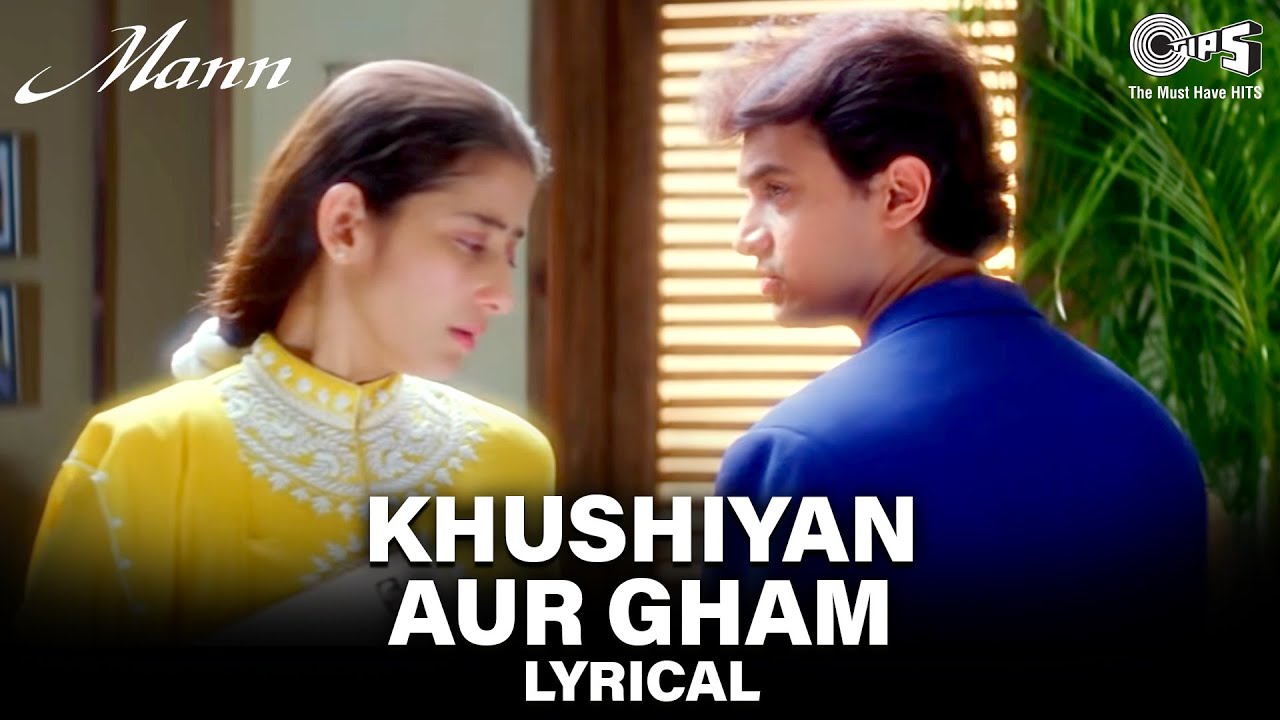 Khushiyan Aur Gham Saheti Hai Lyrics - Mann