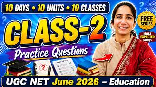 Class-2 Practice Questions UGC NET Education June 2026 | 10 Days 10 Units 10 Classes#ugcneteducation