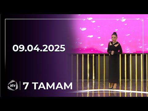 7 Tamam / 09.04.2025