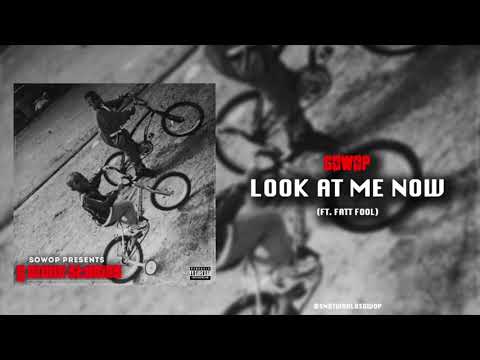 Sowop - Look At Me (Ft. Fatt Fool) [Official Audio]