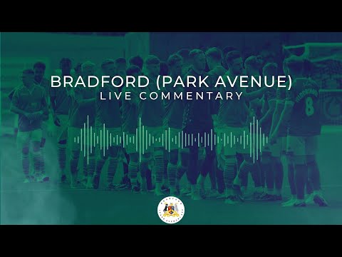 LIVE COMMENTARY | Bradford (Park Avenue) vs Blyth Spartans - Vanarama National League North