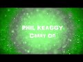 PHIL KEAGGY  CARRY ON