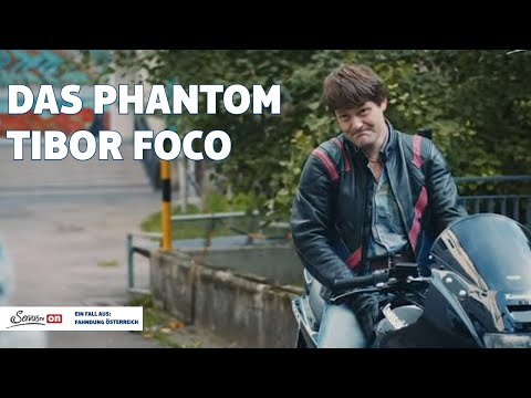 Das Phantom Tibor Foco | Fahndung Österreich