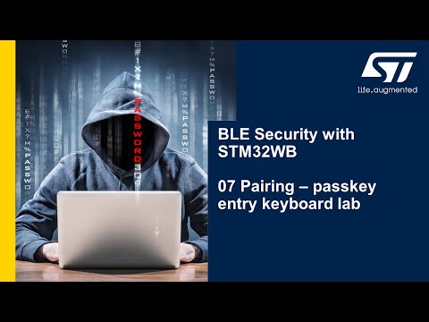 BLE Security with STM32WB - 07 Pairing - passkey entry keyboard lab
