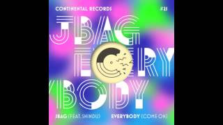 JBAG – Everybody (Come On) (radio edit) [feat. Shindu]