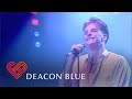Deacon Blue - Wages Day (Sounds Of Eden, 26th June 1989)
