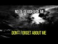 Don't forget about me - EMPHATIC [sub español/ingles]