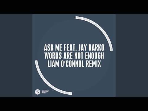 Words Are Not Enough (Liam O'Connol Remix)