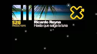 Ricardo Reyna - Hasta que salga la Luna HD (Dave Ramone Mix)