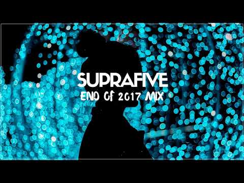 Suprafive - End of 2017 Mix (Deep House/Vocal)