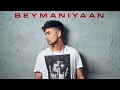 Zack Knight - Beymaniyaan (Official Audio)