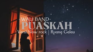 Download lagu PUASKAH - WALI BAND | Slow rock cover Ai(lirik video) mp3