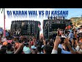 DJ KASANA AND DJ KARANAWAL FULL FAADU COMPETITION 2022 Ll DJ KASANA AND KARAWANAL