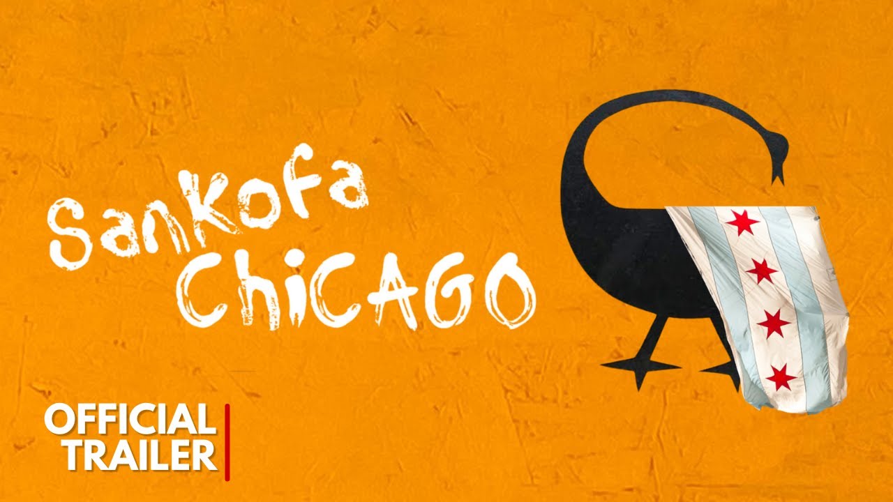Sankofa Chicago Documentary, Official TRAILER