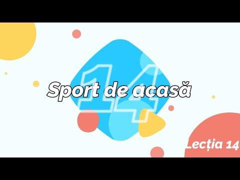 Sport de acasa - Lectia 14