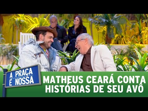 Matheus Ceará tells stories about his grandfather | A Praça é Nossa (July 27, 2017)