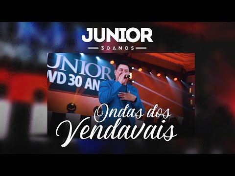 Junior - Ondas dos Vendavais | DVD Junior 30 Anos