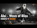 Alai - Wave of Bliss | Dedicated to Sadhguru | Sounds of Isha composition by Sagar Siddham
