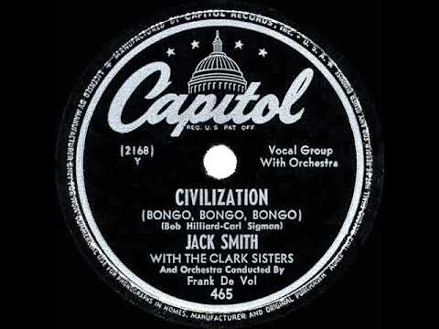 1947 HITS ARCHIVE: Civilization (Bongo, Bongo, Bongo) - Jack Smith & The Clark Sisters