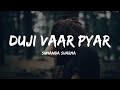Duji Vaar Pyar LYRICS Sunanda Sharma Sukh E Jaani Arvindr K