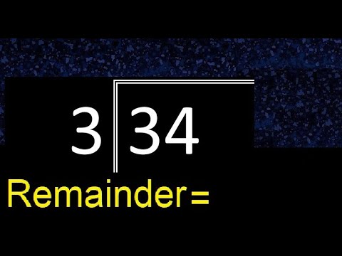 Divide 34 by 3 . remainder , quotient  . Division with 1 Digit Divisors . Long Division .  How to do