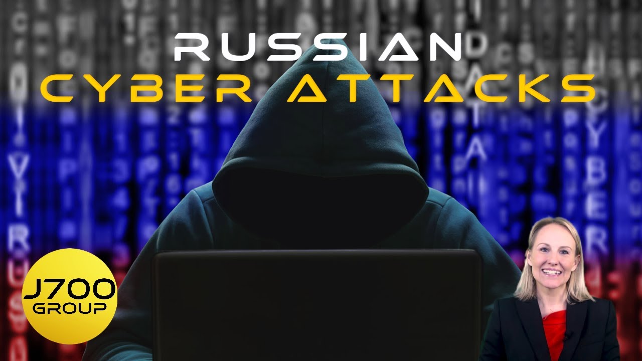 Russian cyber-attack threat: How to protect your business | J700 Group