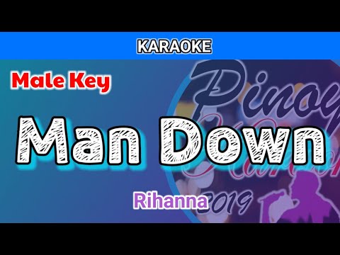 Man Down by Rihanna (Karaoke : Male Key)