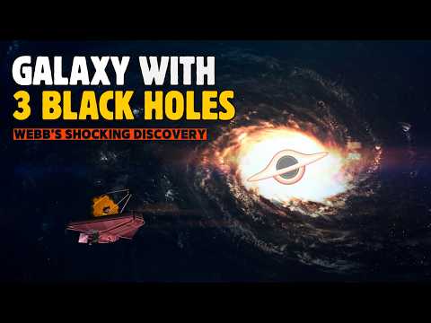 James Webb Found 3 Giant Black Holes in One Ancient Galaxy