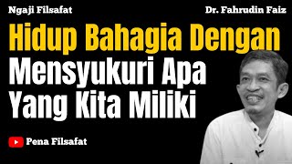 Download lagu Hidup Bahagia Dengan Mensyukuri Yang Kita Miliki | Ngaji Filsafat | Dr. Fahrudin Faiz mp3 Download lagu Hidup Bahagia Dengan Mensyukuri Yang Kita Miliki | Ngaji Filsafat | Dr. Fahrudin Faiz mp3