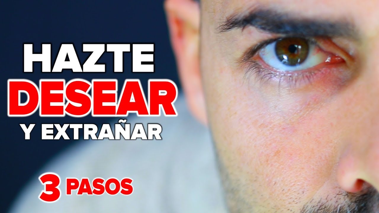 Cómo Hacer Que Piense en Ti, Te Extrañe y Te Desee | 3 PASOS