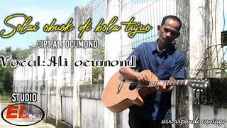 Download lagu 'solai obuok di bola tujuo' Cipt.Ali Ocumond (musisi legend lagu ocu kampar) mp3