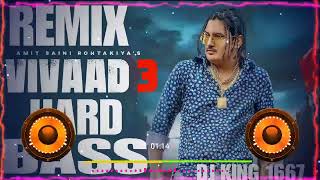 Download lagu Vivad 3 Dj Remix Hard Bass | Amit Saini Rohtakiya | Vibration Mix | DJ KING 1667 mp3 Download lagu Vivad 3 Dj Remix Hard Bass | Amit Saini Rohtakiya | Vibration Mix | DJ KING 1667 mp3