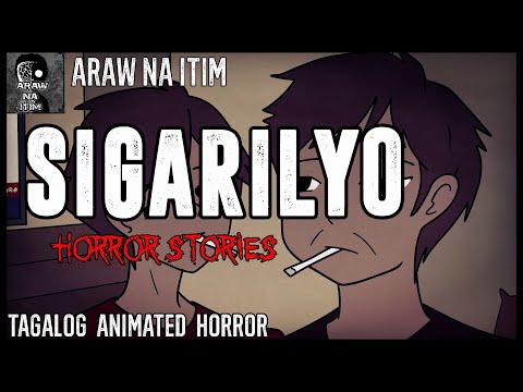 Sigarilyo Horror Stories | Tagalog Animated Horror Stories | True Horror Stories