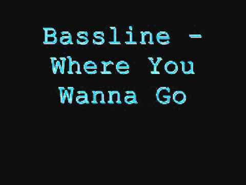 Mischa Daniels - Where You Wanna Go (Bassline Remix) - LYRICS