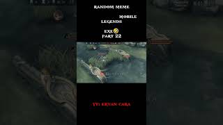 Download lagu random meme mobile legends exe, ketololan/kelucuan part 22 mp3