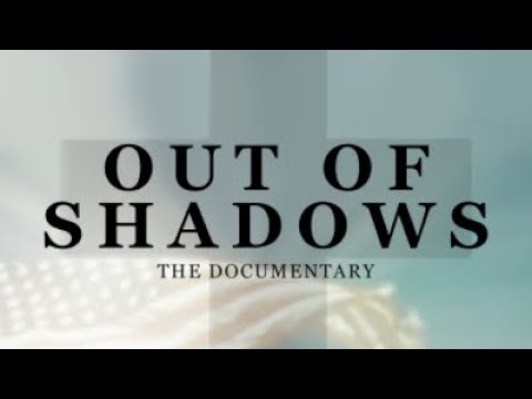 OUT OF SHADOWS | OFFICIAL DOCUMENTARY